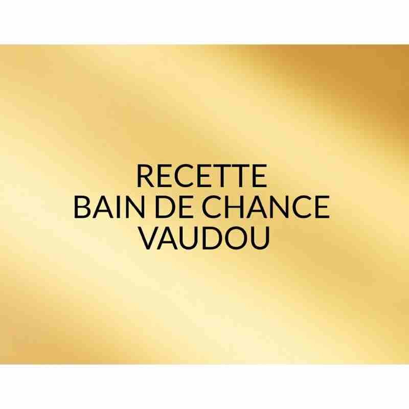 BAIN DE CHANCE VAUDOU