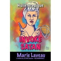 INVOKE SATAN HUILE MAGIQUE MARIE LAVEAU