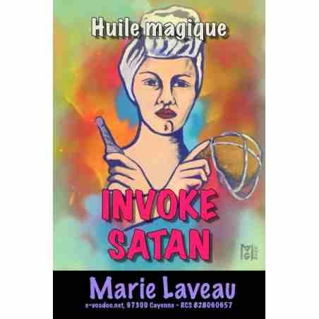 INVOKE SATAN HUILE MAGIQUE MARIE LAVEAU