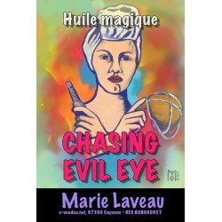 CHASING EVIL EYE - Huile magique 