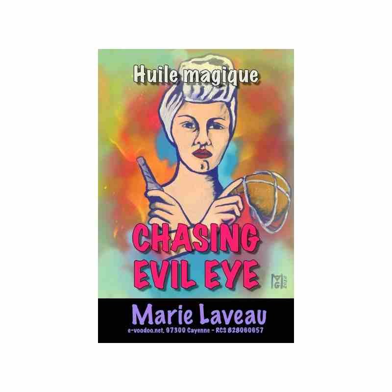 CHASING EVIL EYE - Huile magique 