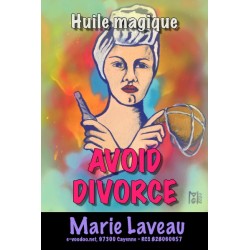 AVOID DIVORCE - Huile magique MARIE LAVEAU