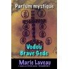 Parfum vodou Brave Gédé - MARIE LAVEAU - parfum mystique