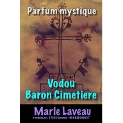 Parfum vodou Baron Cimetière MARIE LAVEAU Parfum mystique