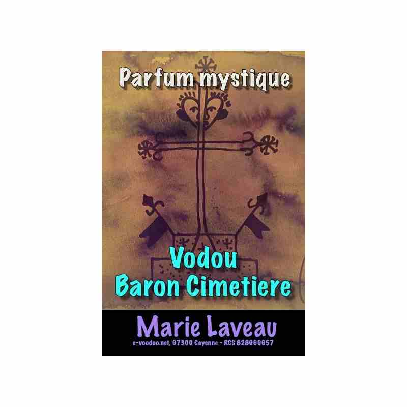 Parfum vodou Baron Cimetière MARIE LAVEAU Parfum mystique