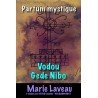 Parfum vodou Gédé Nibo - MARIE LAVEAU - PARFUMS MYSTIQUES