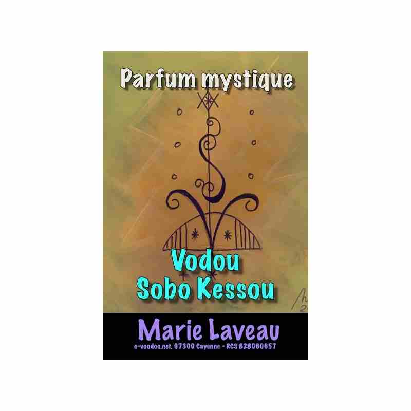 Parfum vodou Sobo Kessou - MARIE LAVEAU - Parfum mystique