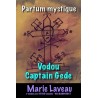 Parfum vodou Captain Gédé - PARFUM MYSTIQUE MARIE LAVEAU