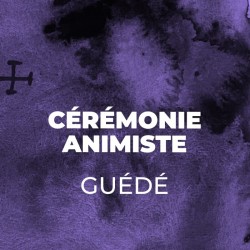 Cérémonie Animiste Guédé