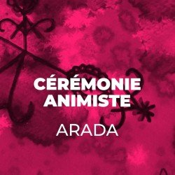 Cérémonie Animiste Arada