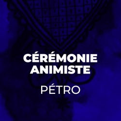 Cérémonie Animiste Pétro