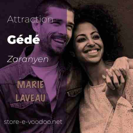 Attraction Guedé Zaranyen rituel vaudou de Marie Laveau pour un couple amoureux 