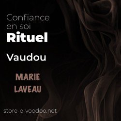 Confiance en soi - Rituel Vaudou de Marie Laveau