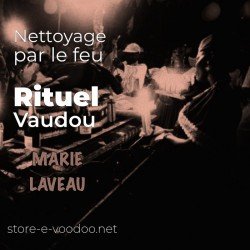 Nettoyage par le feu - Vodou - vaudou - bougies - rituel - sorcellerie - sort - sortilège - marie laveau -magie