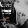 Nettoyage par le feu - Vodou - vaudou - bougies - rituel - sorcellerie - sort - sortilège - marie laveau -magie