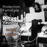 Protection familiale - Vodou - vaudou - bougies - rituel - sorcellerie - sort - sortilège - marie laveau -magie