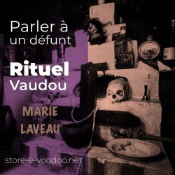 Parler à un défunt - Vodou - vaudou - bougies - rituel - sorcellerie - sort - sortilège - marie laveau -magie