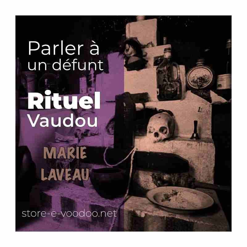 Parler à un défunt - Vodou - vaudou - bougies - rituel - sorcellerie - sort - sortilège - marie laveau -magie