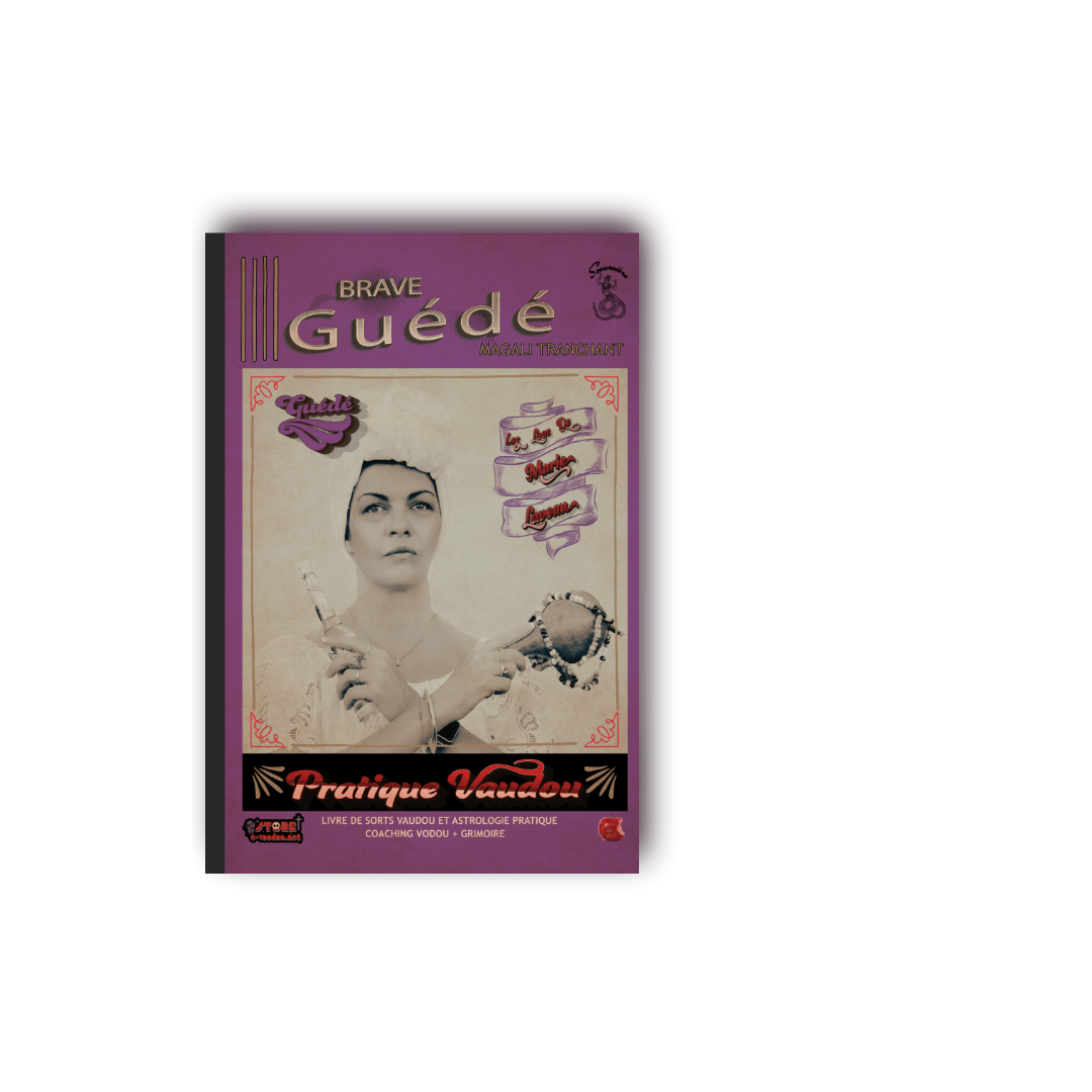 Brave guede ; les loas de marie laveau : soeurciere ; me mine and myself ; magali tranchant ; feministe ; les secrets du vaudou