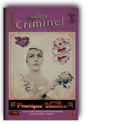 baron criminel ; les loas de marie laveau ; magali tranchant : me mine & myself ; feministe ; sorciere ; soeurciere