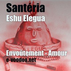 Envoutement amoureux Rituel Eshu Elegua