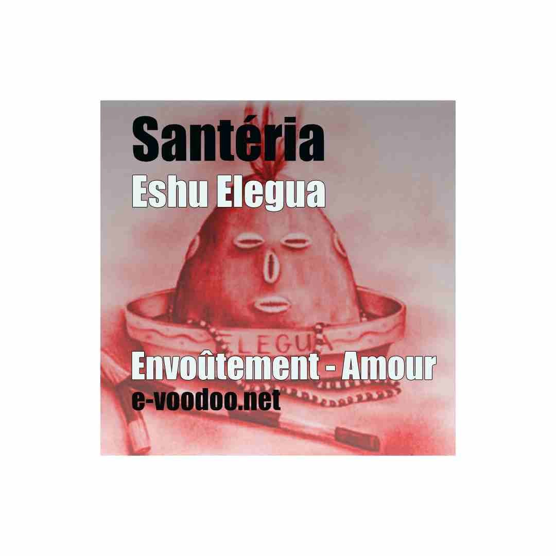 Envoutement amoureux Rituel Eshu Elegua