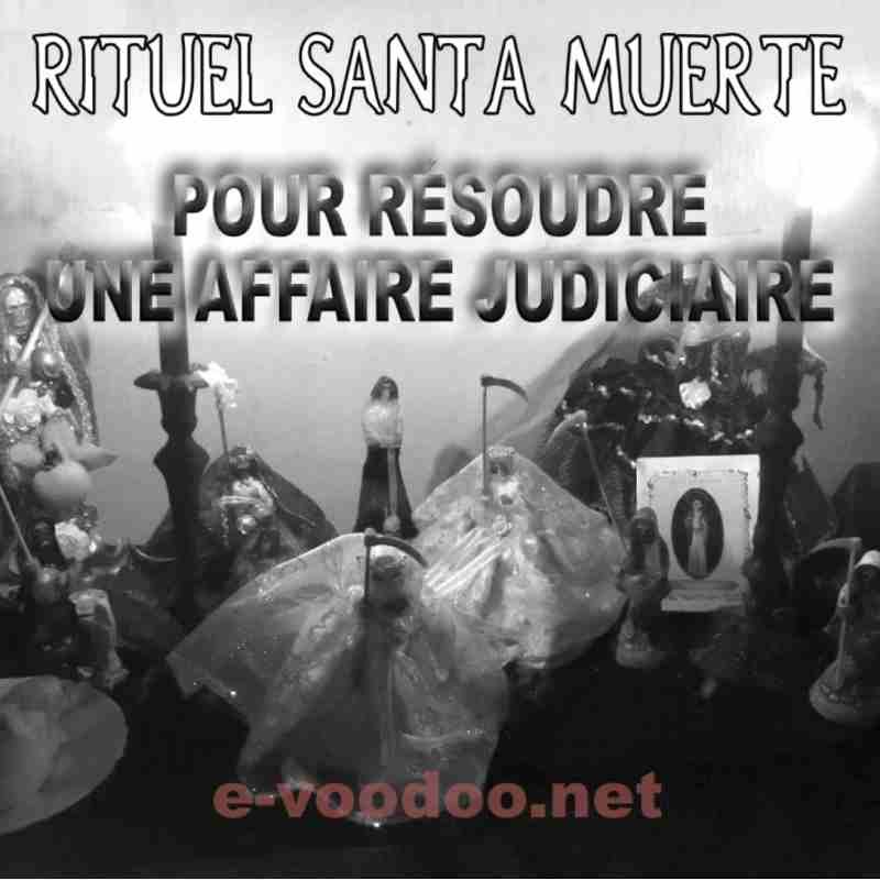 Rituel santa muerte pour resoudre une affaire judiciaire