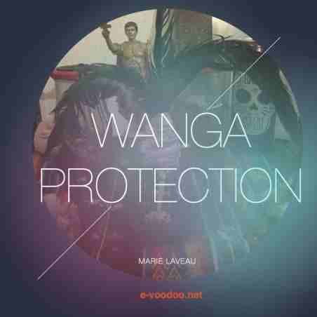 WANGA PROTECTION par Marie Laveau