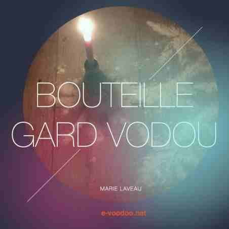 BOUTEILLE GARD VODOU par Marie Laveau