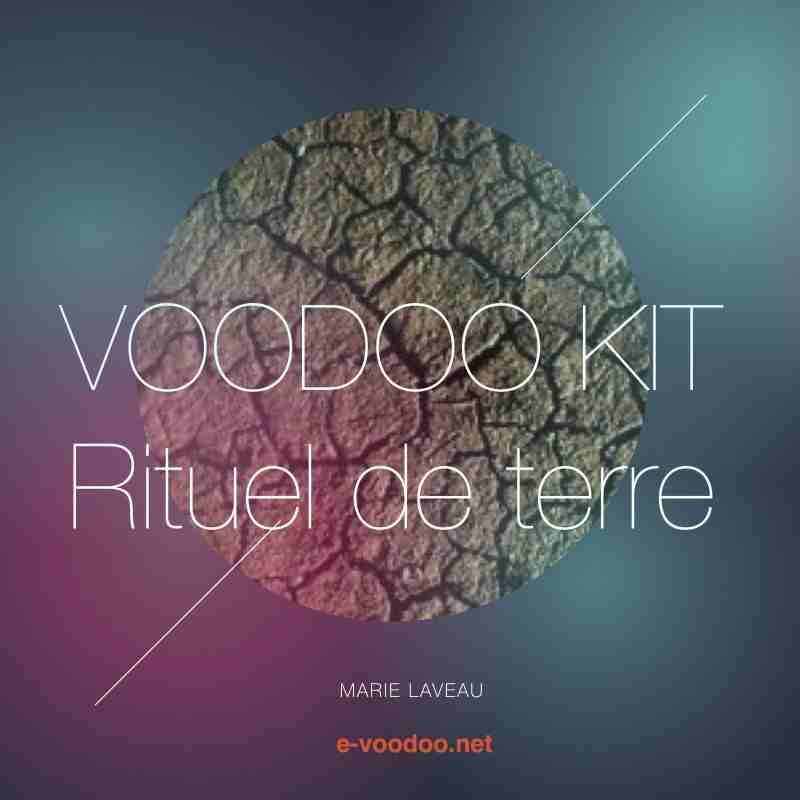 VOODOO KIT - RITUEL DE TERRE sur mesure MARIE LAVEAU