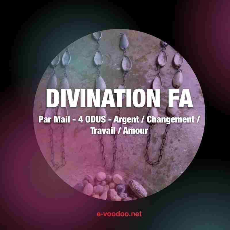 Divination FA par Mail - 4 Odus - Amour - Argent - Travail - Changement